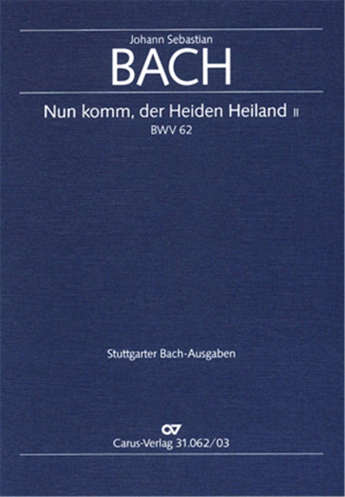 Nun komm, der Heiden Heiland [II] BWV 62
